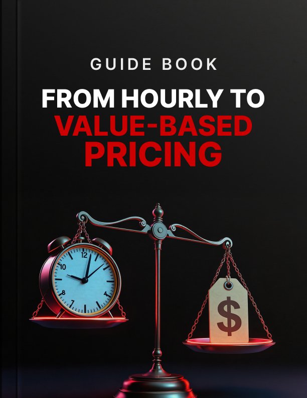 From Hourly to Value Based Pricing Guide